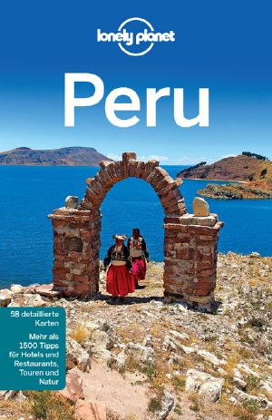 [lonely planet 01] • Lonely Planet Reiseführer Peru